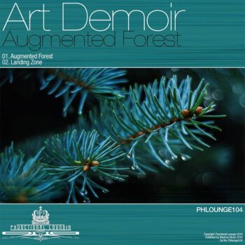 Art Demoir - Augmented Forest - Phlounge104